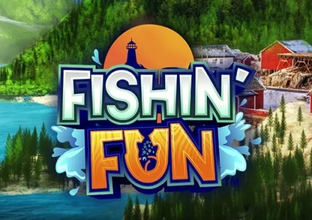 Fishin’ Fun