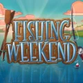 Fishing Weekend