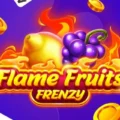 Flame Fruits Frenzy