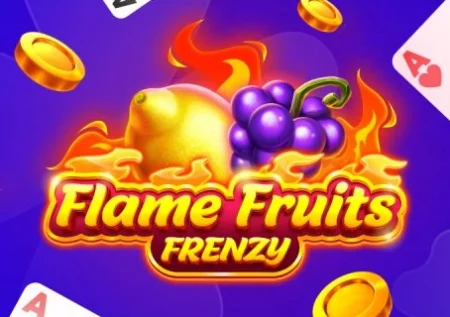 Flame Fruits Frenzy