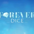 Forever Dice