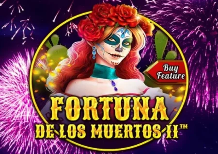 Fortuna de los Muertos 2