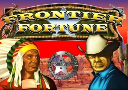 Frontier Fortunes