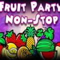 Fruit Party Non-Stop