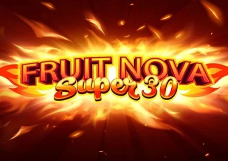 Fruit Super Nova 30