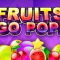Fruits go pop!