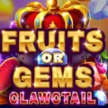 Fruits or Gems: Clawctail