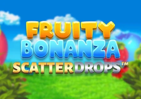 Fruity Bonanza Scatter Drops