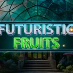 Futuristic Fruits