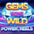 Gems Gone Wild Power Reels