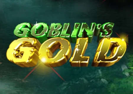 Goblin’s Gold