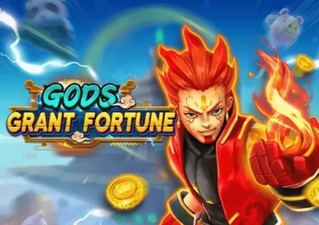 Gods Grant Fortune