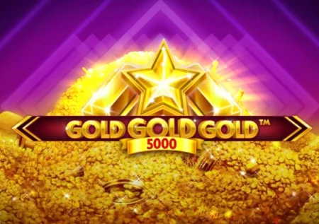 Gold Gold Gold 5000