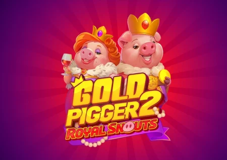 Gold Pigger 2 Royal Snouts