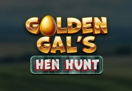 Golden Gal’s: Hen Hunt