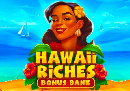 Hawaii Riches