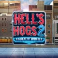 Hell’s Hogs 2 – Squealin’ Wheels