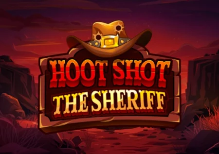 Hoot Shot The Sheriff