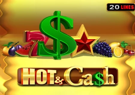 Hot & Cash