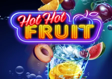 Hot Hot Fruit