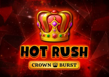Hot Rush Crown Burst