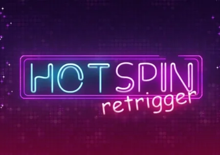 Hot Spin Retrigger