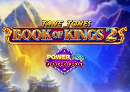 Jane Jones Book of Kings 2 PowerPlay Jackpot