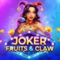 Joker, Fruits & Claw