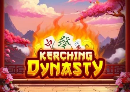 Kerching Dynasty
