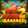 King Kong Cash Even Bigger Bananas 2