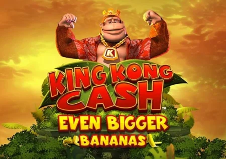 King Kong Cash Even Bigger Bananas