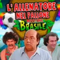 L’Allenatore nel Pallone – Missione Brasile