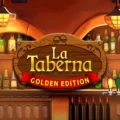 La Taberna Golden Edition