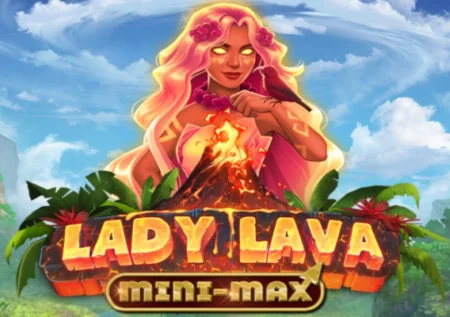 Lady Lava Mini-Max