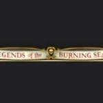 Legends of the Burning Seas