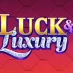 Luck & Luxury