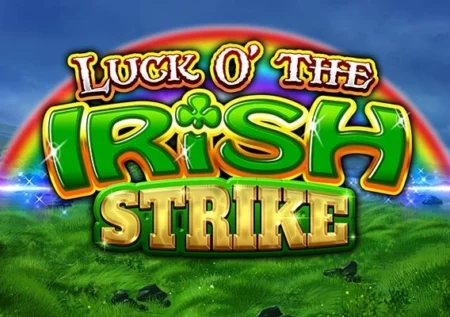 Luck O’ The Irish Strike