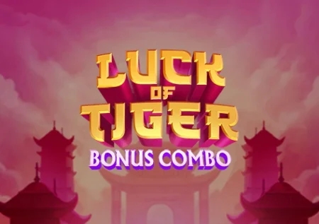 Luck of Tiger: Bonus Combo