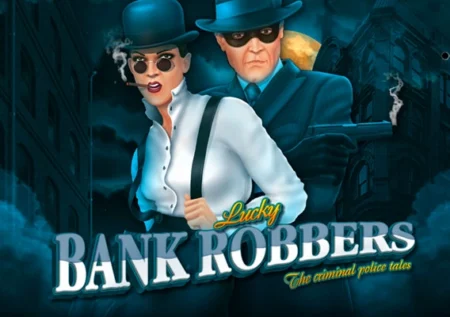 Lucky Bank Robbers