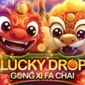 Lucky Drop – Gong Xi Fa Chai
