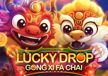 Lucky Drop – Gong Xi Fa Chai