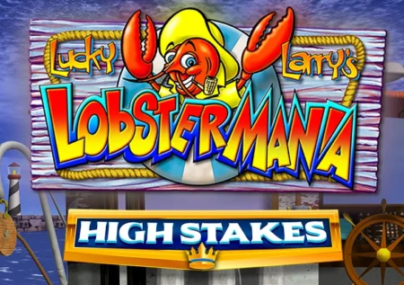 Lucky Larry’s Lobstermania High Stakes