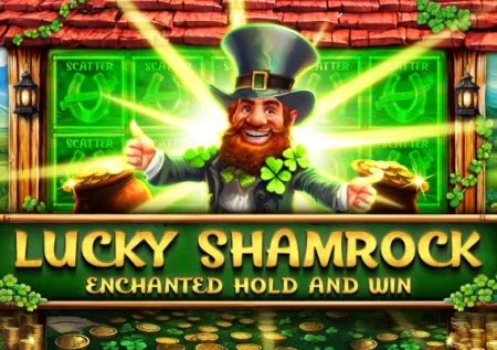Lucky Shamrock – Enchanted Hold and Win