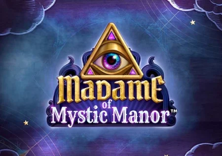 Madame of Mystic Manor