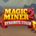 Magic Miner 2 – Dynamite Stash