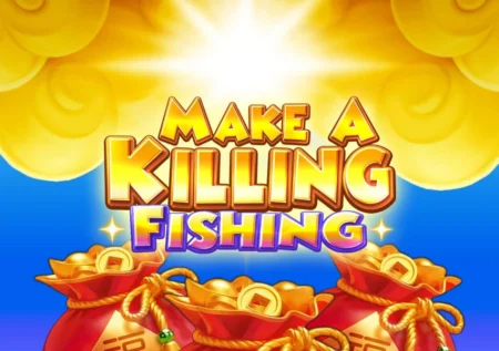 Make a Killing Fishing