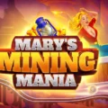 Mary’s Mining Mania