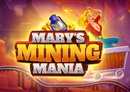 Mary’s Mining Mania