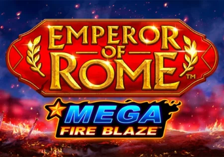 Mega Fire Blaze: Emperor of Rome