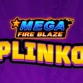 Mega Fire Blaze: Plinko